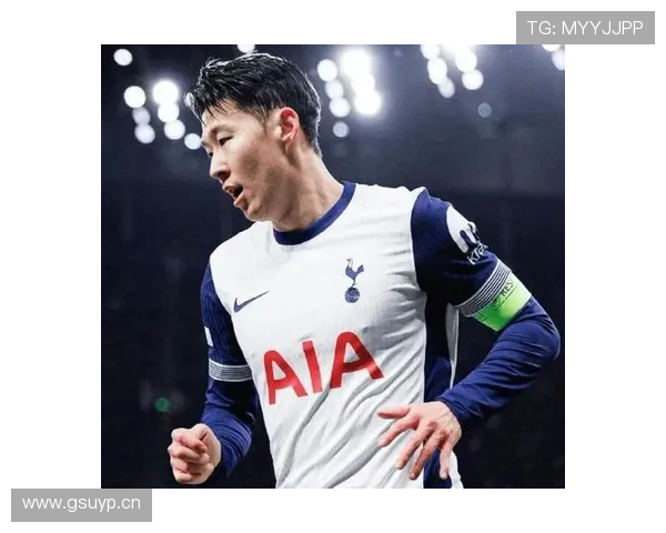 孙兴慜：热刺传奇的长期稳定输出解析